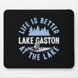 Matching Lake Gaston Vacation Life Is Better At Th Mouse Pad