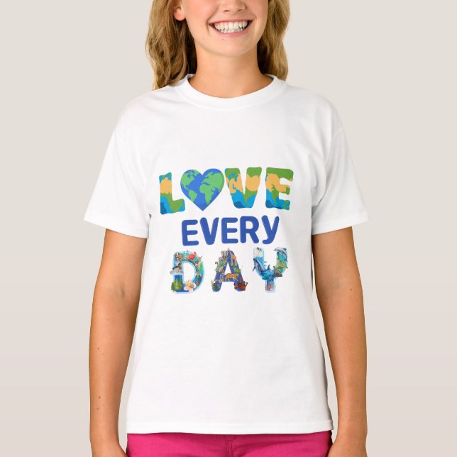 Matching Love Earth Every Day T-Shirt (Front)