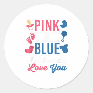 Matching Outfit Pink Or Blue I Already Love Classic Round Sticker
