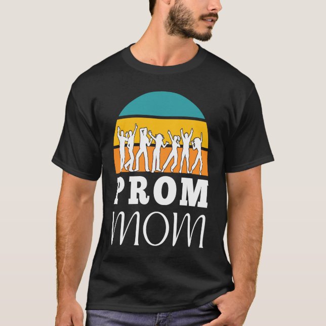 Matching Prom Moms School Dance Chaperone and Prom T-Shirt (Front)