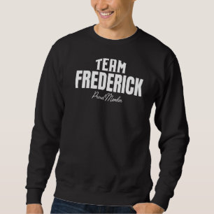 Matching Team Frederick Proud Member Frederick Fam Sweatshirt