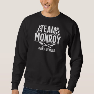 Matching Team Monroy Proud Member Monroy Family Sweatshirt