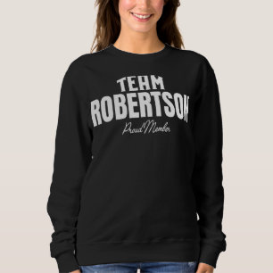 Matching Team Robertson Proud Member Robertson Fam Sweatshirt