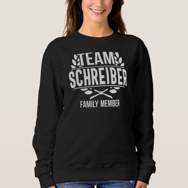 Matching Team Schreiber Proud Member Schreiber Fam Sweatshirt (Front)