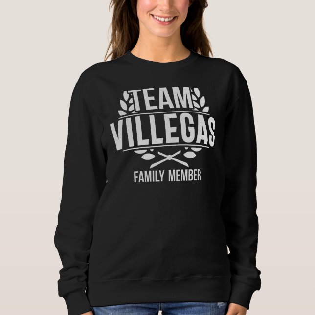 Matching Team Villegas Proud Member Villegas Famil Sweatshirt (Front)