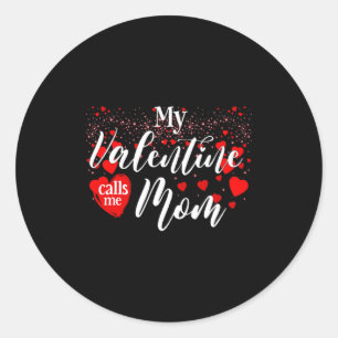 Matching Valentines Day Mother My Valentine Calls Classic Round Sticker