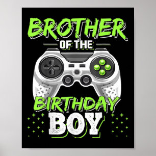 Matching Video Game Birthday Brother Of The Birthd Poster