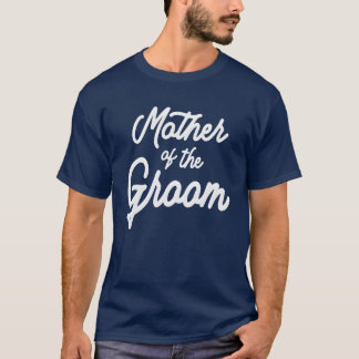 Matching Wedding Party Mother of the Groom T-Shirt