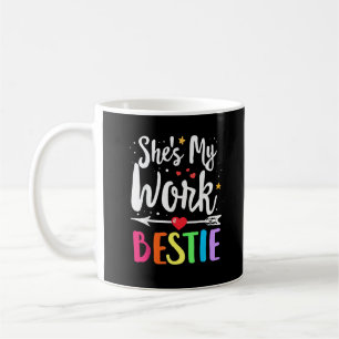 Matching Work Best Friend She's My Work Bestie Coffee Mug