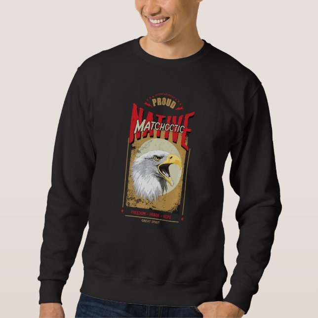 Matchoctic Native American Eagle Spirit Vintage Ho Sweatshirt (Front)