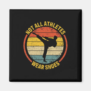 Material Arts Not All Athletes Wear Shoes In Karat Magnet