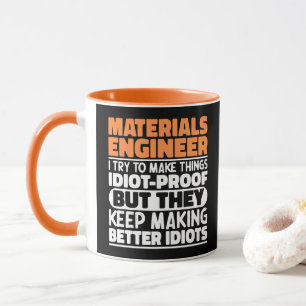 Material Engineer I Try To Make Things Funny Quote Mug