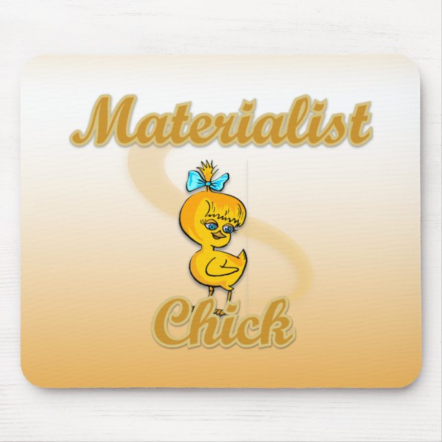 Materialist Chick Mouse Pad (Front)