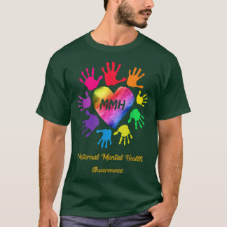 Maternal Mental Health Awareness Hands Gift 3132  T-Shirt