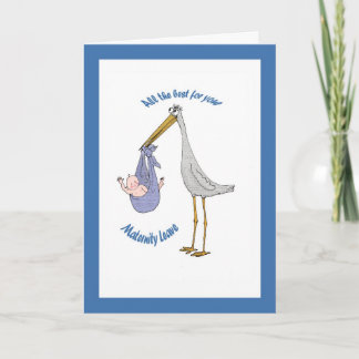 Maternity leave , stork and baby card