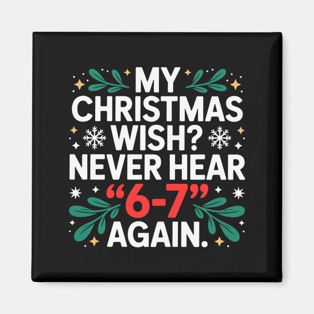 Math 67 Meme Funny Six Seven Christmas Student 6 7 Magnet (Front)