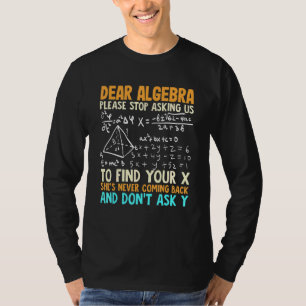 Math And Algebra And Mathematics Humour T-Shirt