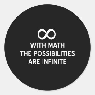 Math and Infinite Possibilities Classic Round Sticker
