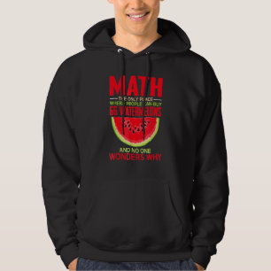 Math And Watermelons Mathematics Calculation Back Hoodie