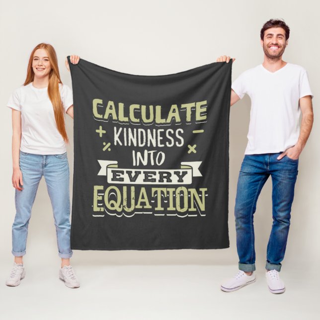 Math Calculate Kindness into Every Equation Fleece Blanket (In Situ)