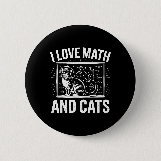 Math Cat Lover Funny Math Teacher I Love Math And  6 Cm Round Badge (Front)
