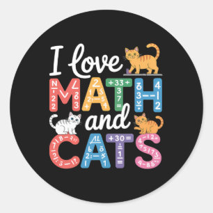 Math Cat Lover Funny Math Teacher I Love Math And Classic Round Sticker
