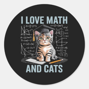 Math Cat Lover Funny Math Teacher I Love Math And Classic Round Sticker