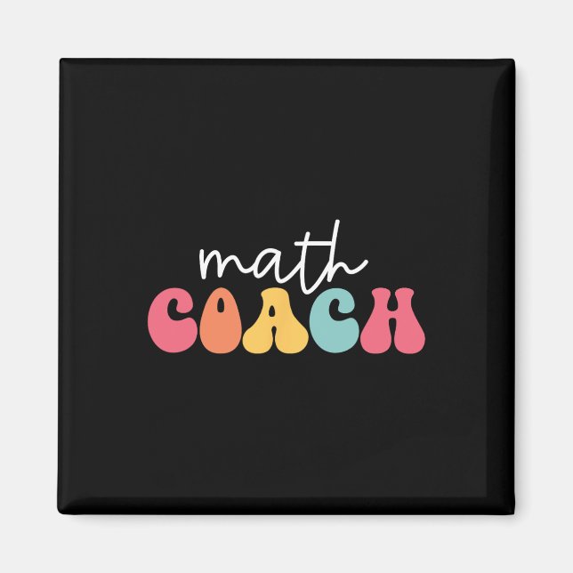 Math Coach Mathematics Math Teacher Mathematician  Magnet (Front)