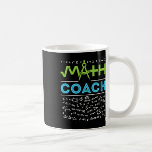 Math Coach Teacher Appreciation Ck To School Coffee Mug