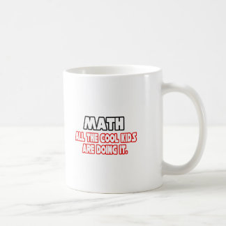 Math...Cool Kids Coffee Mug