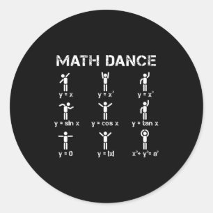 Math Dance Algebraic Functions Funny Teacher Shirt Classic Round Sticker