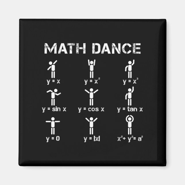 Math Dance Algebraic Functions Funny Teacher Shirt Magnet (Front)