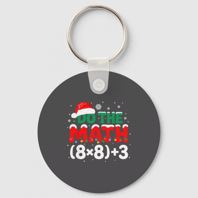 Math Do 67 Teacher Humor Gift Key Ring (Front)