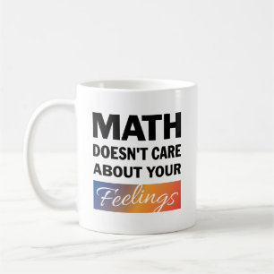 Math Doesn't Care Mug