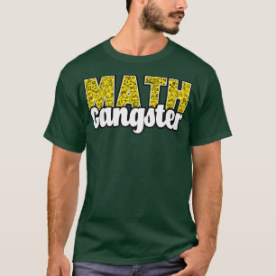 Math Gangster T-Shirt