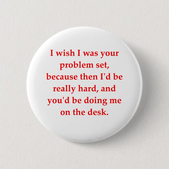 math geek love pick up line 6 cm round badge (Front)