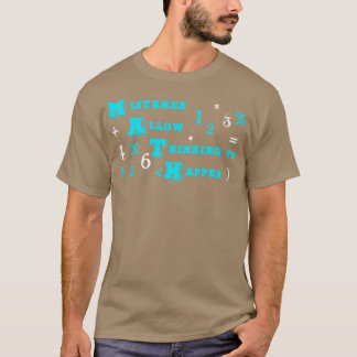Math Gift Mistakes Allow Thinking To Happen Math T T-Shirt