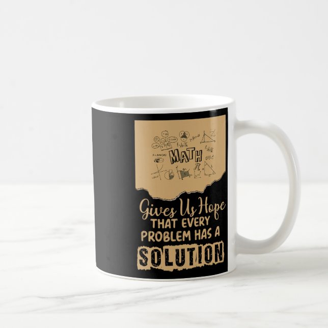 Math Gives Us Hope Problem Solution Inspirational  Coffee Mug (Right)