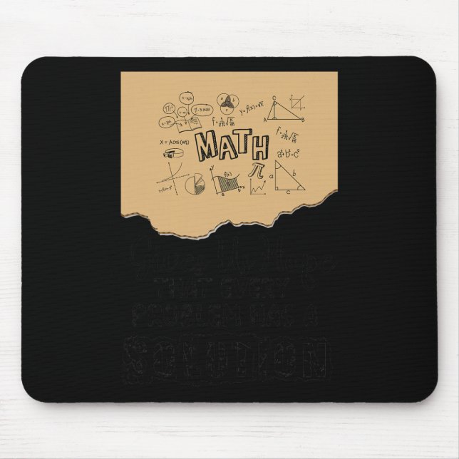 Math Gives Us Hope Problem Solution Inspirational  Mouse Pad (Front)