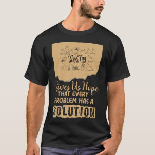 Math Gives Us Hope Problem Solution Inspirational  T-Shirt