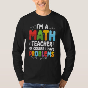 Math Graphic For Women And Men Math Teacher T-Shirt