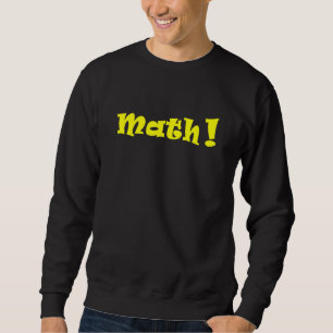 Math Great Mathematics  Design Mathletes Unite 1 Sweatshirt