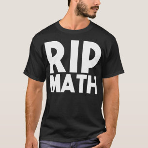 MATH HATERS STUDENTS FUNNY GIFT RIP martinshof hor T-Shirt