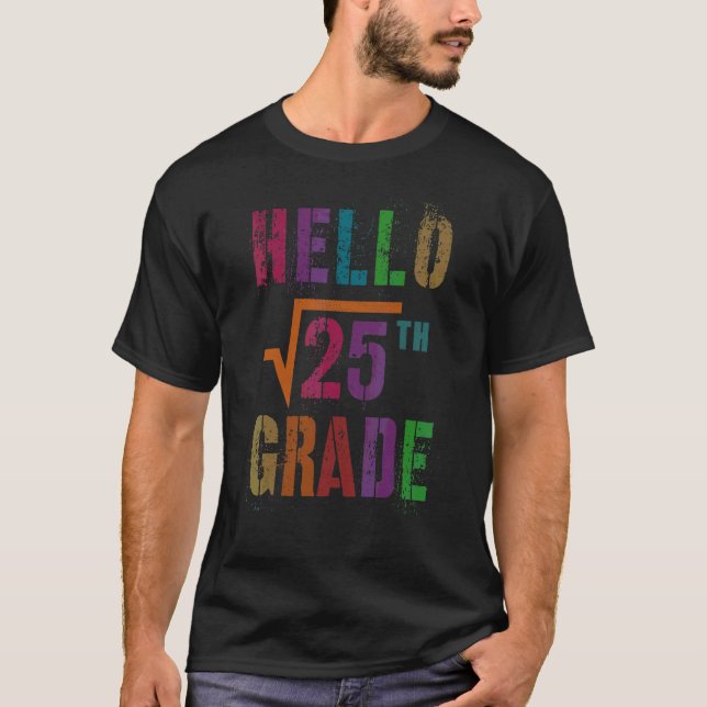 Math Hello 5th Grade Square Root 25 Stud Teacher S T-Shirt (Front)
