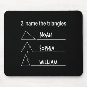 Math Humour Funny Name The Triangles Noah Sophia W Mouse Pad