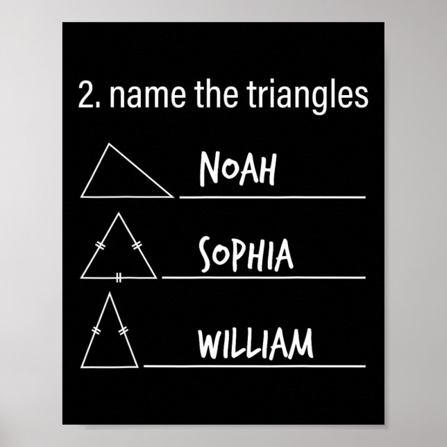 Math Humour Funny Name The Triangles Noah Sophia W Poster (Front)