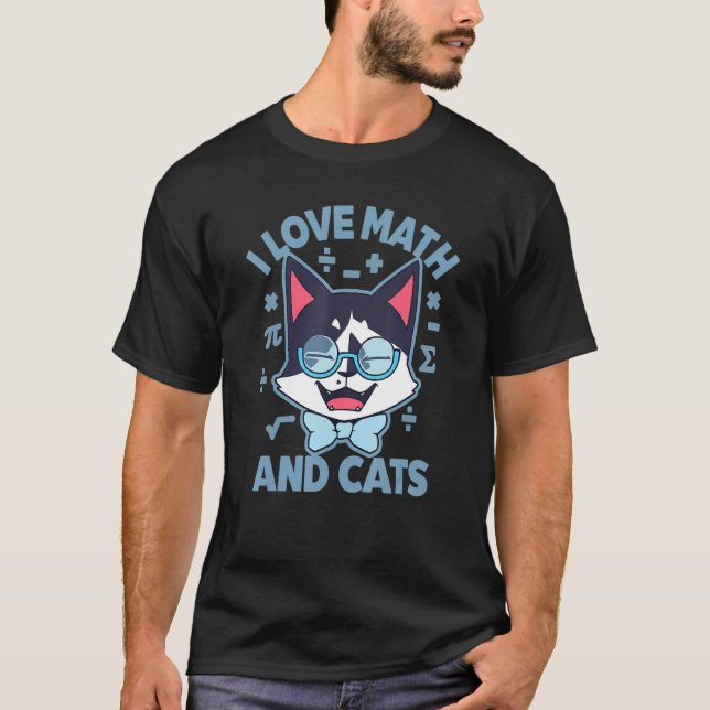 Math  I Love Math And Cats Mathematics T-Shirt (Front)