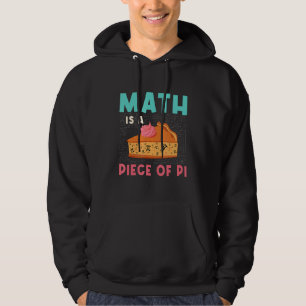 Math Is A Piece Of Pi Cute Cake Funny Class Pi Day Hoodie