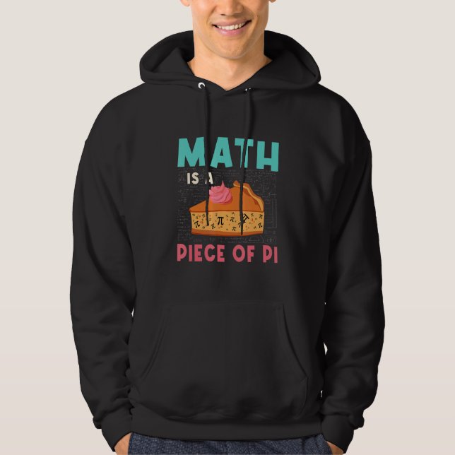 Math Is A Piece Of Pi Cute Cake Funny Class Pi Day Hoodie (Front)