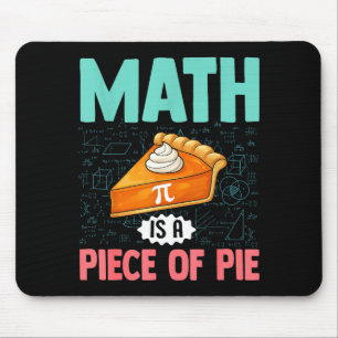 Math Is A Piece Of Pie Funny Pi Day Math Lover Tea Mouse Pad